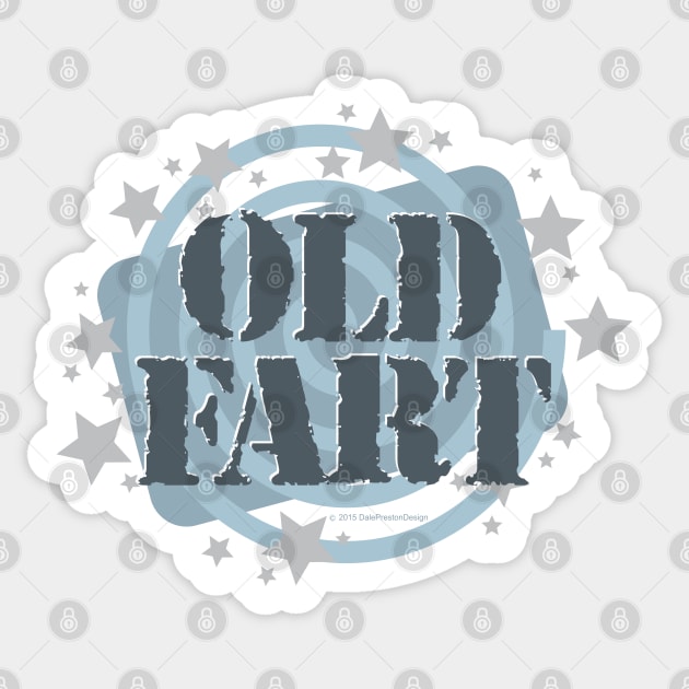 Old Fart Sticker by Dale Preston Design